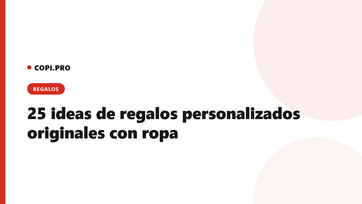 25 ideas de regalos personalizados originales con ropa para cualquier ocasión