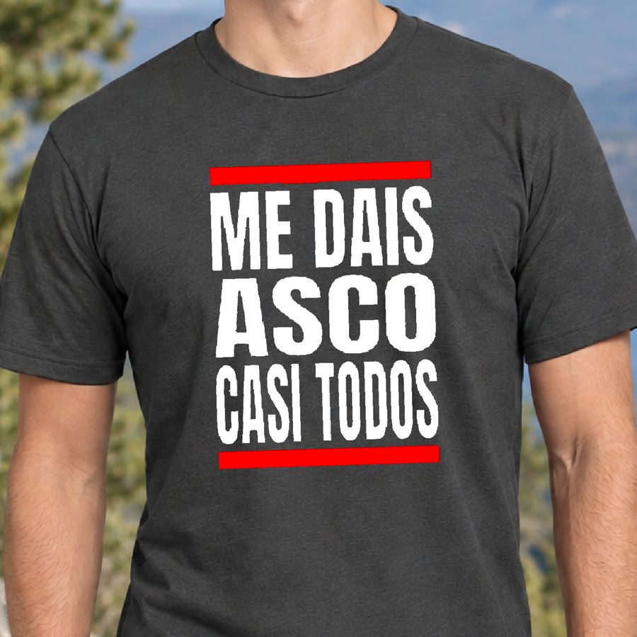 Me Dais Asco a Todos